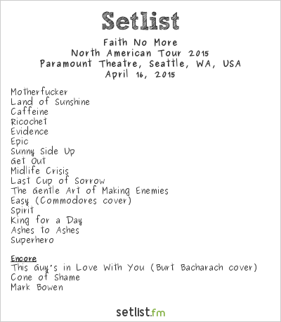 Faith No More Setlist Paramount Theatre, Seattle, WA, USA 2015